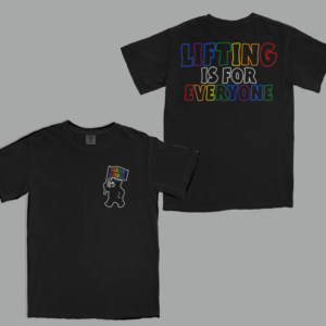 Lifting Is For Everyone Tee - Pride Fundraiser
